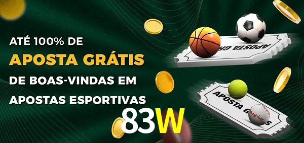 83W Ate 100% de Aposta Gratis