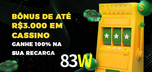 83W melhor bônus de depósito